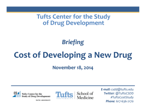 Cost of Developing a New Drug - Tufts Center for the Study of Drug