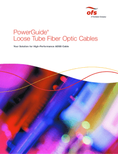 P O W E R G U I D E Loose Tube Fiber Optic Cables