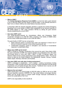 What is CERF? The Central Emergency Response Fund (CERF) is a