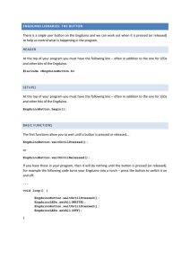 ENGDUINO LIBRARIES: THE BUTTON There is a single user button