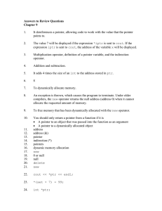 Answers to Review Questions Chapter 9 1. It dereferences a pointer