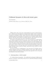 Collisional dynamics of ultra