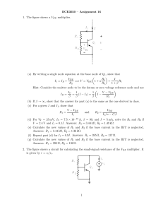 ECE3050 — Assignment 16 1. The figure shows a V BE multiplier. (a