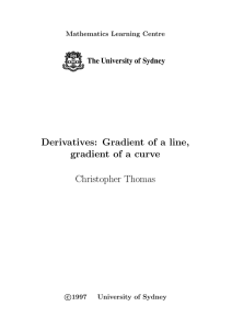 Derivatives: Gradient of a line, gradient of a curve