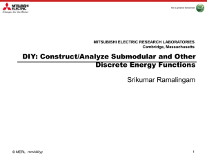 Srikumar Ramalingam DIY: Construct/Analyze Submodular and