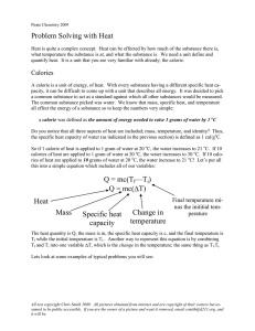 Problem Solving with Heat Q = mcTf—Ti) Q = mc T) Heat Mass