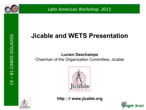 Presentation of Jicable and WET