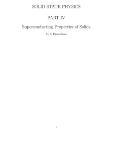 SOLID STATE PHYSICS PART IV Superconducting Properties of