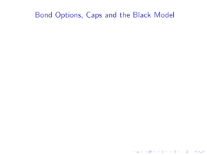 Bond Options, Caps and the Black Model