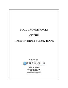 CODE OF ORDINANCES OF THE TOWN OF TROPHY CLUB, TEXAS