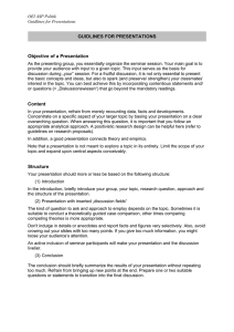 GUIDLINES FOR PRESENTATIONS Objective of a Presentation