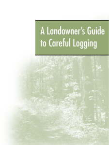 A Landowner`s Guide to Careful Logging