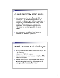 A quick summary about atoms: Atomic masses and/or hydrogen