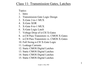 Class 11: Transmission Gates, Latches