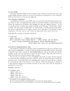 9 3.3 Java RMI One major drawback of RPC is that it supports only a