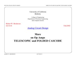 More on Op Amps TELESCOPIC and FOLDED CASCODE
