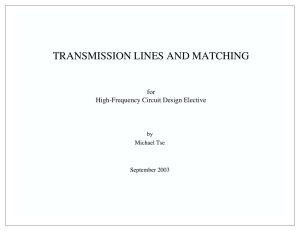 TRANSMISSION LINES AND MATCHING