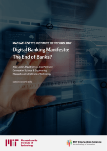 MIT - Digital Banking Manifesto: The End of Banks?