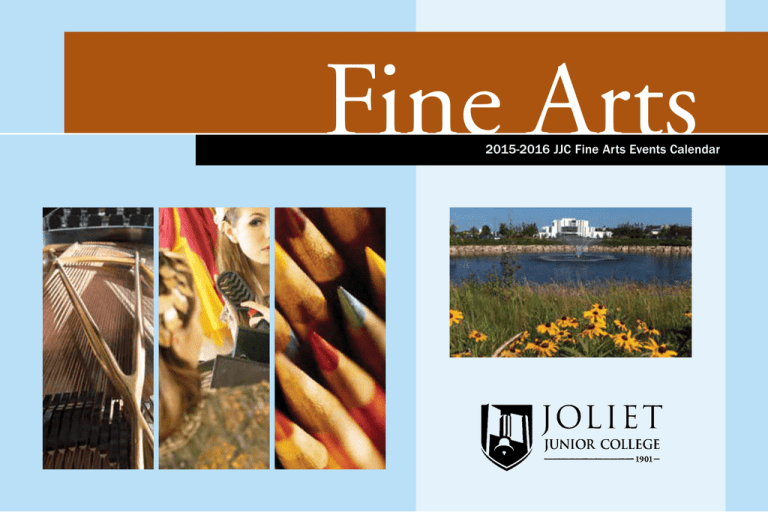 2015 2016 JJC Fine Arts Events Calendar 2015 2016 JJC Fine Arts Events Calendar