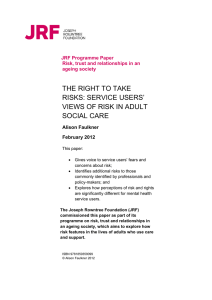 the right to take risks: service users` views of risk in adult social care