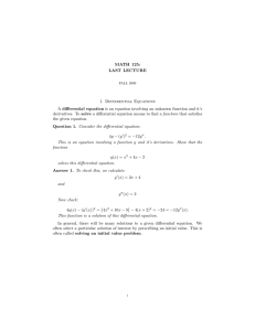 MATH 125: LAST LECTURE 1. Differential Equations A differential