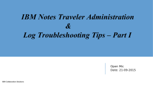 IBM Notes Traveler Administration and Log Troubleshooting Tips by