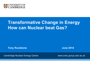 Transformative Change in Energy How can Nuclear beat Gas?