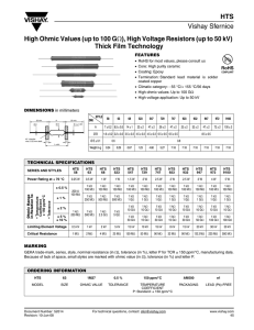 High Ohmic Values (up to 100 GΩ)