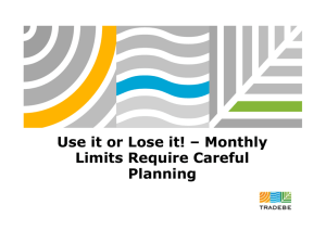 Use it or Lose it! – Monthly Limits Require Careful Planning