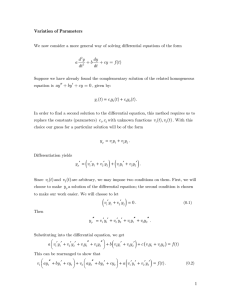 1 Variation of Parameters = + () () () y t cy t cy t . ( ), ( ) y vy vy = +