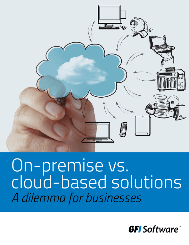 On-premise Vs. Cloud-based Solutions