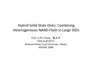 Hybrid Solid State Disks: Combining Heterogeneous NAND Flash in