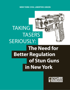 TAKING TASERS SERIOUSLY: The Need for Better Regulation of Stun
