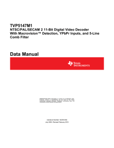 TVP5147M1 NTSC/PAL/SECAM 2x11-Bit Digital Video Decoder