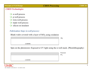 CMOS Processing CMOS Technologies n-well process p