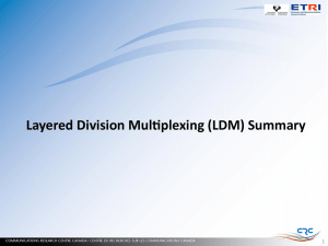 Layered Division Multiplexing (LDM) Summary