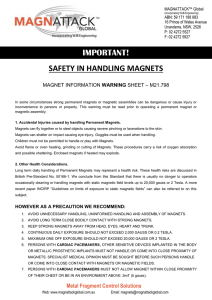 SAFETY IN HANDLING MAGNETS IMPORTANT!