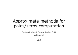 Approximate methods for poles/zeros computation