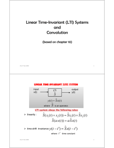 Linear Time-Invariant (LTI) Systems Linear Time Invariant (LTI