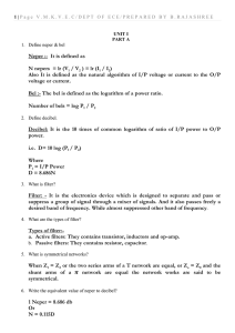 Neper :- It is defined as N nepers = lr (V1 / V2 ) = lr (I1 / I2) Also It is