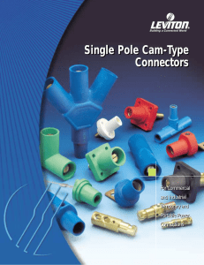 Single Pole Cam-Type Connectors Single Pole Cam