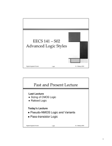 EECS 141 – S02 Advanced Logic Styles Past and Present Lecture