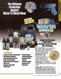 ™ ™ WEAPON SHIELD™, the ultimate lubricant, cleaner and