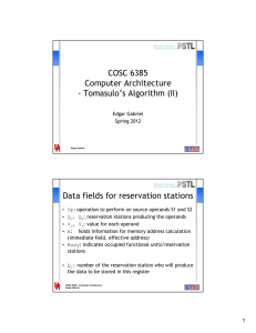 COSC 6385 Computer Architecture - Tomasulo`s Algorithm (II) Data