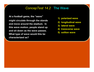 ConcepTest 14.2 The Wave