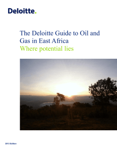 The Deloitte Guide to Oil and Gas in East Africa Where potential lies