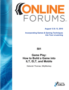501 Game Play: How to Build a Game into ILT, ELT, and Mobile