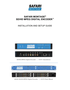 SAFARI MONTAGE® SD/HD MPEG DIGITAL ENCODER