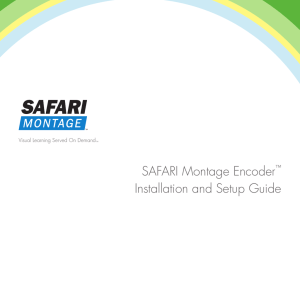 SAFARI Montage Encoder™ Installation and Setup Guide