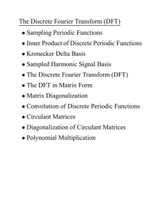 The Discrete Fourier Transform (DFT) • Sampling Periodic Functions
